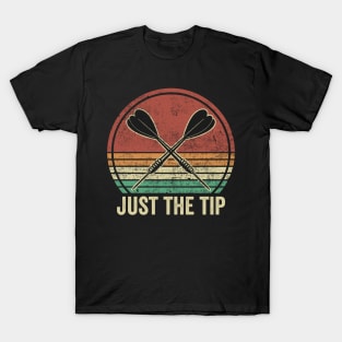 Just The Tip Funny Darts Player T-Shirt